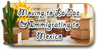 Moving to La Paz and /or immigrating to Mexico
